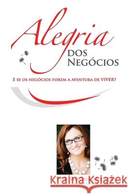 Alegria dos Negócios (Portuguese) = Joy of Business Milasas, Simone 9781634932714