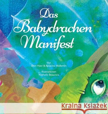 Das Babydrachen-Manifest (German) Heer, Dain 9781634932882