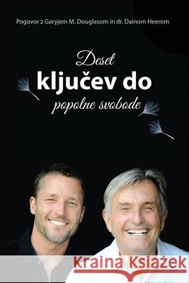 Deset ključev do popolne svobode (Slovenian) Gary M Douglas, Dain Heer 9781634933254 Access Consciousness Publishing Company