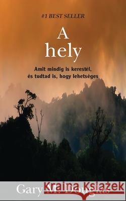 A Hely (Hungarian) Gary Douglas 9781634934794