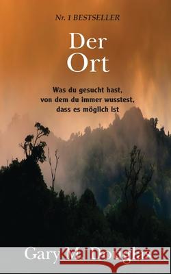 Der Ort (German) Gary M. Douglas 9781634935104