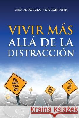 Vivir más allá de la distracción (Spanish) Douglas, Gary M. 9781634935753 Access Consciousness Publishing Company