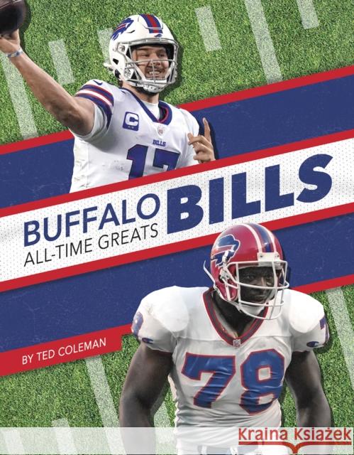 Buffalo Bills All-Time Greats Ted Coleman 9781634944380 Press Box Books