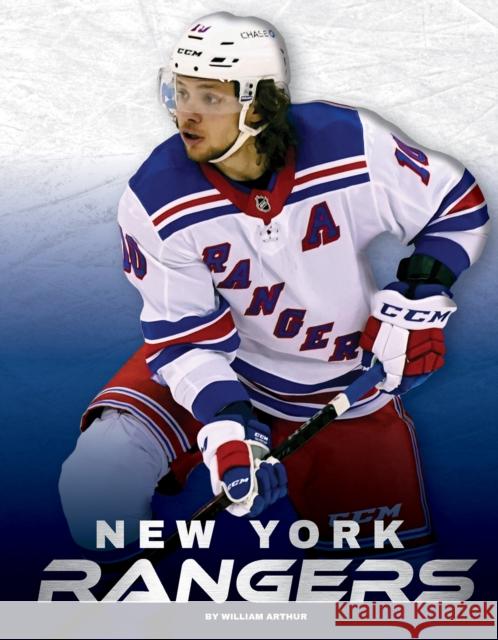 New York Rangers William Arthur 9781634944946 Press Room Editions