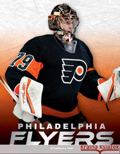 Philadelphia Flyers Harold P. Cain 9781634944953 Press Room Editions