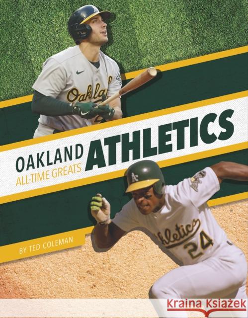 Oakland Athletics All-Time Greats Ted Coleman 9781634945066 Press Box Books