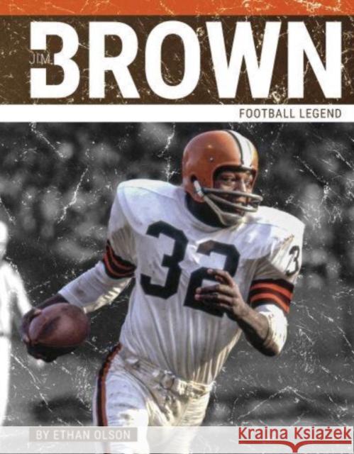 Jim Brown: Football Legend Ethan Olson 9781634947855 Press Room Editions