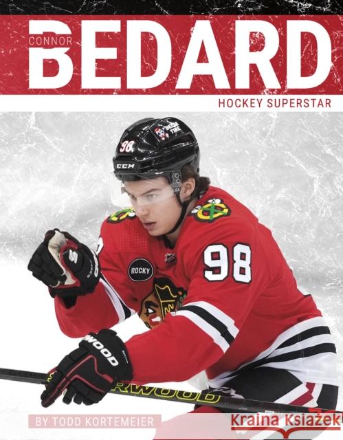 Connor Bedard: Hockey Superstar Todd Kortemeier 9781634948708 Press Box Books