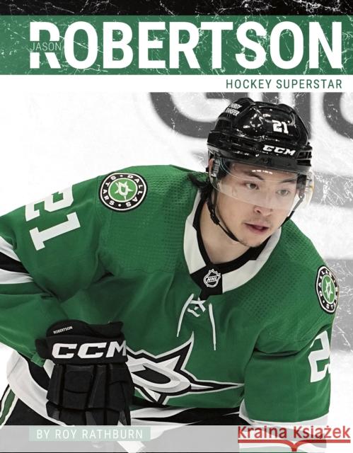 Jason Robertson: Hockey Superstar Roy Rathburn 9781634948753 Press Box Books