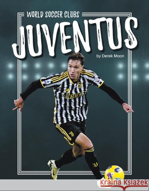 Juventus Derek Moon 9781634949583 Press Room Editions