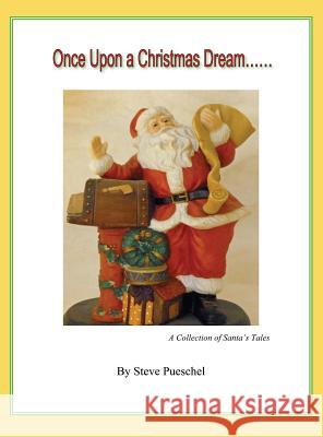 Once Upon a Christmas Dream Steve Pueschel 9781634981057 Bookstand Publishing