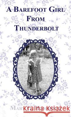 A Barefoot Girl from Thunderbolt Mary G. Hammock Nancy H. Goodson Dylan H. Goodson 9781634982436