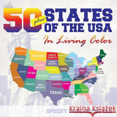 Fifty+ States Of The USA In Living Color Speedy Publishing LLC 9781635011005 Speedy Publishing LLC