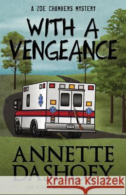 With a Vengeance Annette Dashofy 9781635110173 Henery Press