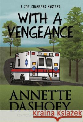 With a Vengeance Annette Dashofy 9781635110203 Henery Press
