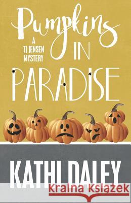 Pumpkins in Paradise Kathi Daley 9781635110890 Henery Press
