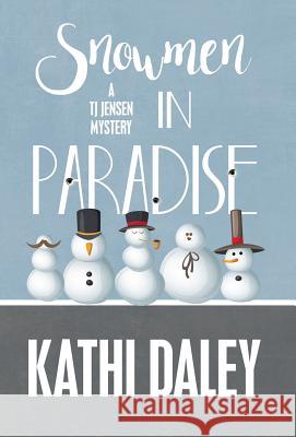 Snowmen in Paradise Kathi Daley 9781635110968 Henery Press