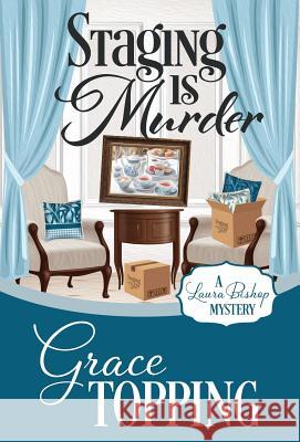 Staging Is Murder Grace Topping 9781635114904 Henery Press