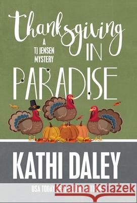 Thanksgiving in Paradise Kathi Daley 9781635115420 Henery Press