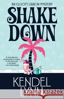Shake Down Kendel Lynn 9781635115871 Henery Press