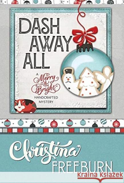 Dash Away All Christina Freedburn 9781635116021 Henery Press