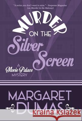 Murder on the Silver Screen Margaret Dumas 9781635116229 Henery Press