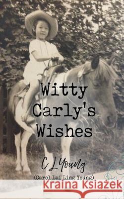 Witty Carly's Wishes Carol Young 9781635220292 Rivershore Books