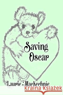 Saving Oscar Laurie Mackechnie 9781635220957