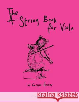 The A-String Book for Viola Cassia Harvey 9781635230260