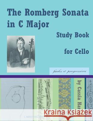 The Romberg Sonata in C Major Study Book for Cello Cassia Harvey 9781635231564 C. Harvey Publications