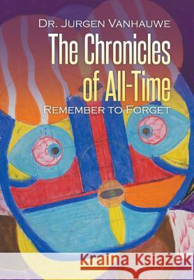 The Chronicles of All-Time Jurgen Vanhauwe 9781635240436