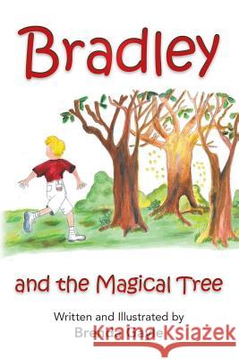 Bradley and the Magical Tree Brenda Gayle 9781635241174