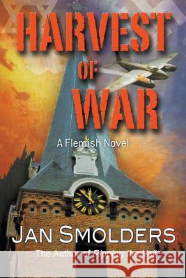 Harvest of War Jan Smolders 9781635241426 Litfire Publishing