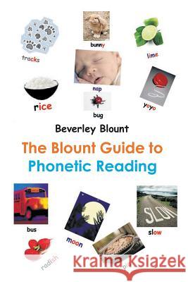 The Blount Guide to Phonetic Reading Beverley Blount 9781635243079