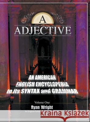 A is for Adjective Ryan Wright 9781635243154 Litfire Publishing, LLC