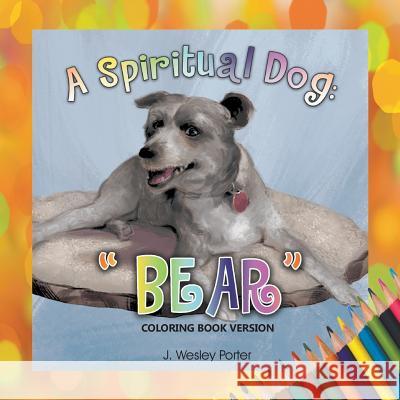 A Spiritual Dog J Wesley Porter 9781635245448 Litfire Publishing