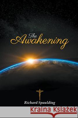 The Awakening Clark Richard Spaulding 9781635247985