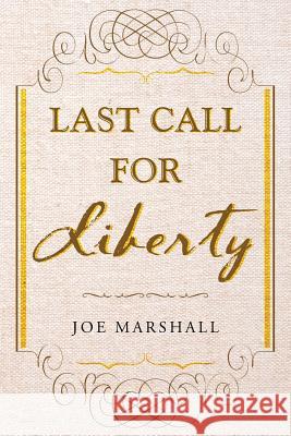 Last Call For Liberty Marshall, Joe 9781635251890