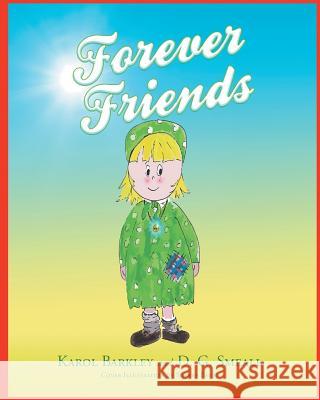 Forever Friends Karol Barkley, D G Smeall, Sherri Benic 9781635255454 Christian Faith