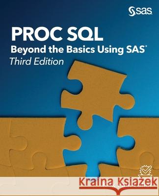 Proc SQL: Beyond the Basics Using SAS, Third Edition Lafler, Kirk Paul 9781635266849