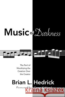 Music of Darkness Brian L. Hedrick 9781635281347 Nurturing Faith