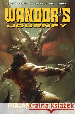 Wandor's Journey - The Bertan Wandor Adventures (Book 2) Roland J. Green 9781635296648 Caliber Books