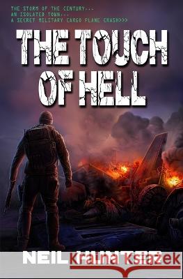 The Touch of Hell Neil Hunter   9781635297355 Caliber Books