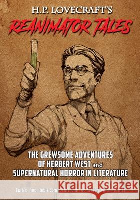 H.P. Lovecraft's Reanimator Tales H P Lovercraft, Steven Philip Jones, Terry Pavlet 9781635298291 Caliber Comics