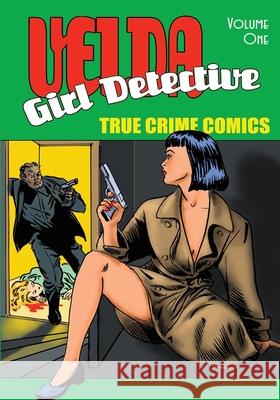 Velda: Girl Detective - Volume 1 Ron Miller Ron Miller 9781635298512 Caliber Comics