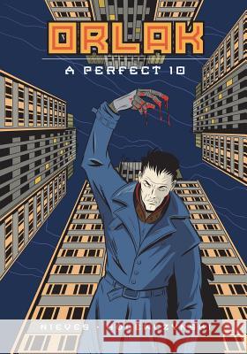 Orlak: A Perfect 10 Rafael Nieves, Ken Holewczynski 9781635299274 Caliber Comics