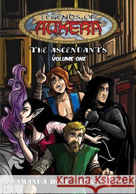 Legends of Aukera: The Ascendants - Volume One Amanda Webb Amanda Webb Rory Webb 9781635299410 Caliber Comics