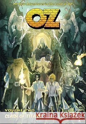 OZ - Volume Two: Clash of Titans Stuart Kerr, Ralph Griffith, Bill Bryan 9781635299656 Caliber Comics
