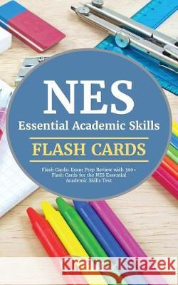 NES Essential Academic Skills Flash Cards: Exam Prep Review with 300+ Flash Cards for the NES Essential Academic Skills Test Nes Essential Academic Skills Team       Cirrus Test Prep 9781635302103 Cirrus Test Prep