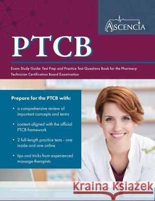 PTCB Exam Study Guide: Test Prep and Practice Test Questions Book for the Pharmacy Technician Certification Board Examination Ascencia Pharmacy Technician Prep Team 9781635303773 Ascencia Test Prep